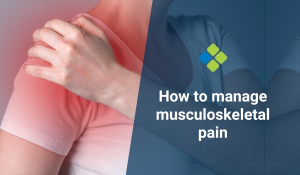 How to manage musculoskeletal pain